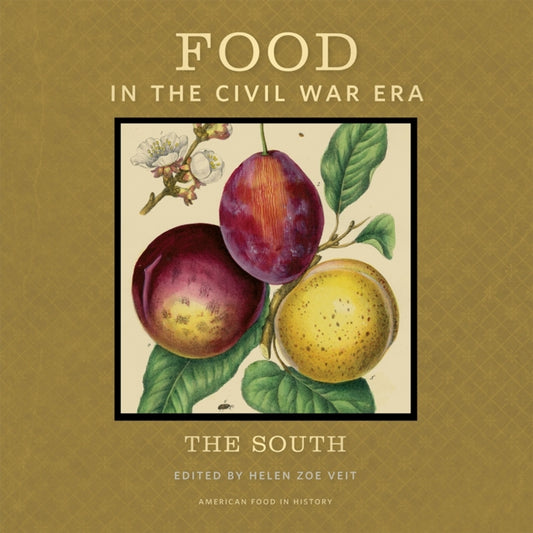 Book cover of: Food in the Civil War Era. By: Helen Zoe Veit (editor)