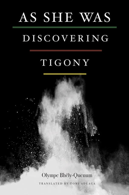 Book cover of: As She Was Discovering Tigony. By: Olympe Bhêly-Quénum