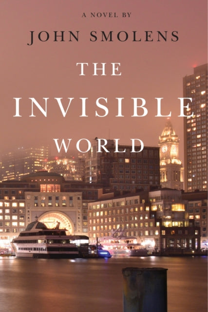 Book cover of: Invisible World. By: John Smolens