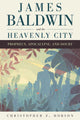 Book cover of: James Baldwin and the Heavenly City. By: Christopher Z. Hobson