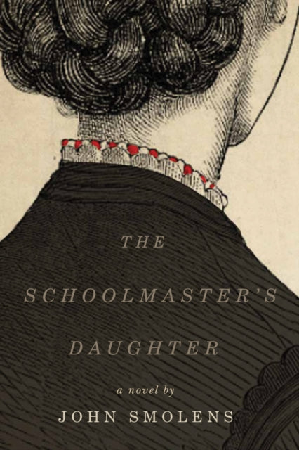 Book cover of: Schoolmaster's Daughter. By: John Smolens
