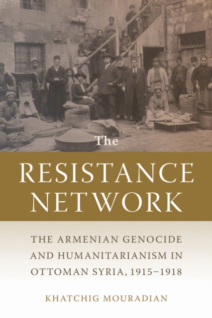 Book cover of: Resistance Network. By: Khatchig Mouradian