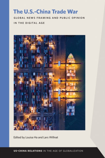 Book cover of: U.S.–China Trade War. By: Louisa Ha