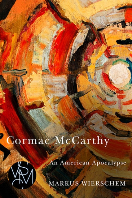 Book cover of: Cormac McCarthy. By: Markus Wierschem