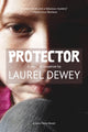 Book cover of: Protector. By: Laurel Dewey