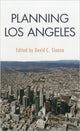 Book cover of: Planning Los Angeles. By: David C. Sloane