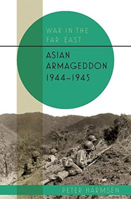 Book cover of: Asian Armageddon, 1944-45. By: Peter Harmsen