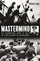 Book cover of: Mastermind of Dunkirk and D-Day. By: Brian Izzard