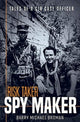 Book cover of: Risk Taker, Spy Maker. By: Barry Michael Broman