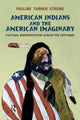 Book cover of: American Indians and the American Imaginary. By: Pauline Turner Strong