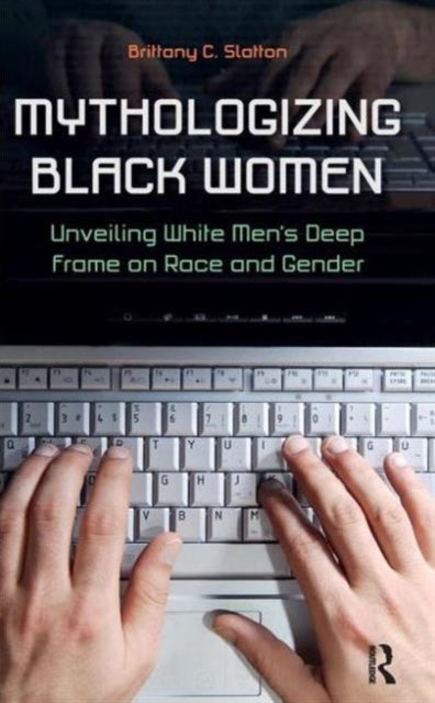 Book cover of: Mythologizing Black Women