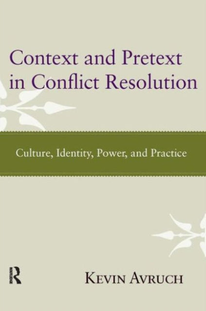 Book cover of: Context and Pretext in Conflict Resolution. By: Kevin Avruch