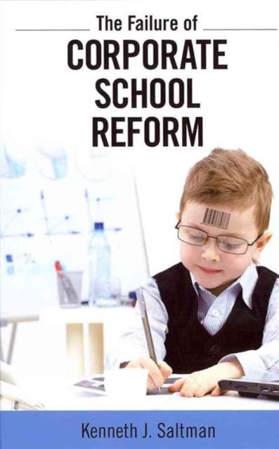 Failure of Corporate School Reform