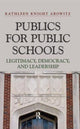 Book cover of: Publics for Public Schools. By: Kathleen Knight Abowitz
