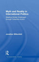 Book cover of: Myth and Reality in International Politics. By: Jonathan Wilkenfeld