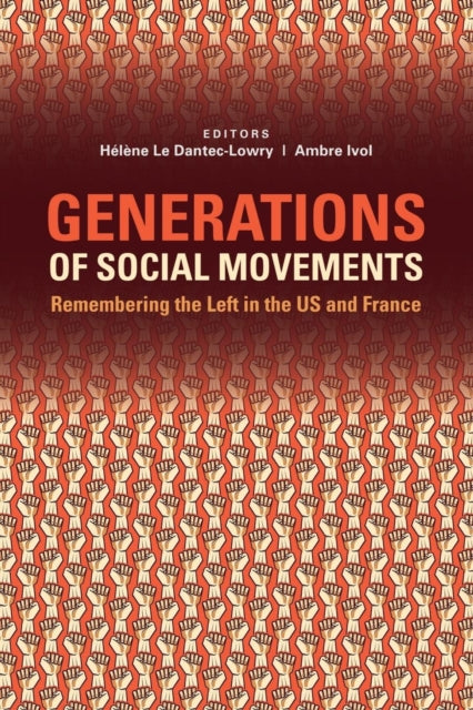 Book cover of: Generations of Social Movements. By: Hélène Le Dantec Lowry