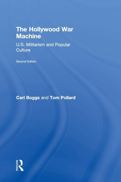 Book cover of: Hollywood War Machine. By: Carl Boggs