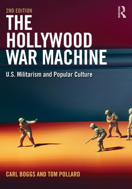 Book cover of: Hollywood War Machine. By: Carl Boggs