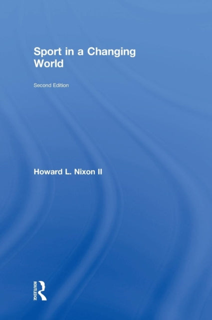Book cover of: Sport in a Changing World. By: Nixon, Howard L., II