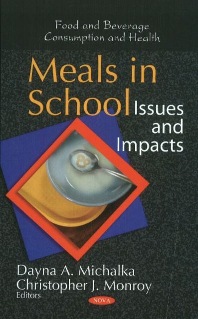 Book cover of: Meals in School. By: Dayna A. Michalka