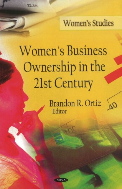 Book cover of: Women's Business Ownership in the 21st Century. By: Brandon R. Ortiz