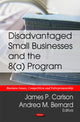 Book cover of: Disadvantaged Small Businesses & the 8(a) Program. By: James P. Carlson