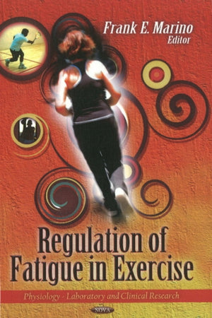 Regulation of Fatigue in Exercise