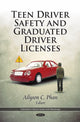 Book cover of: Teen Driver Safety & Graduated Driver Licenses