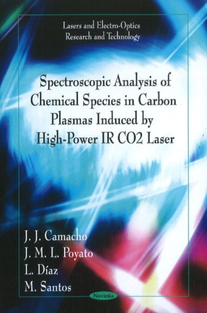Book cover of: Spectroscopic Analysis of Chemical Species in Carbon Plasmas. By: J. J. Camacho