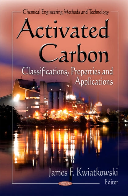Book cover of: Activated Carbon. By: James F. Kwiatkowski