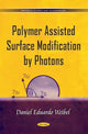 Book cover of: Polymer Assisted Surface Modification by Photons. By: Eduardo Weibel