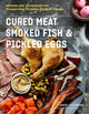 Book cover of: Cured Meat, Smoked Fish & Pickled Eggs. By: Karen Solomon