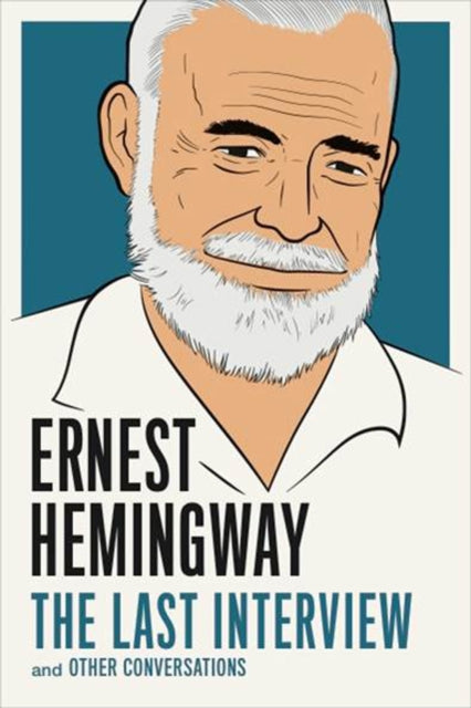 Ernest Hemingway: Viimane intervjuu