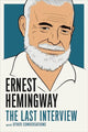 Ernest Hemingway: Viimane intervjuu