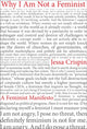Book cover of: Why I am Not a Feminist. By: Jessa Crispin