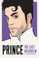 Book cover of: Prince: The Last Interview. By: Prince