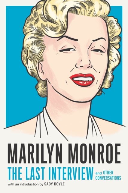Book cover of: Marilyn Monroe: The Last Interview. By: Jude Ellison S. Doyle