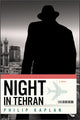 Book cover of: Night in Tehran. By: Philip Kaplan