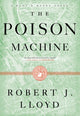 Poison Machine 9781612199757 Robert J. Lloyd