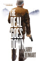 Book cover of: Deal Goes Down. By: Larry Beinhart