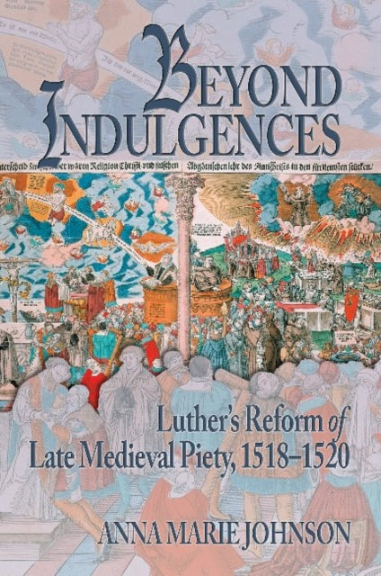 Book cover of: Beyond Indulgences. By: Anna Marie Johnson