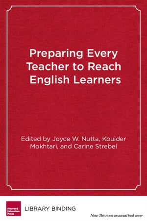 Preparing Every Teacher to Reach English Learners