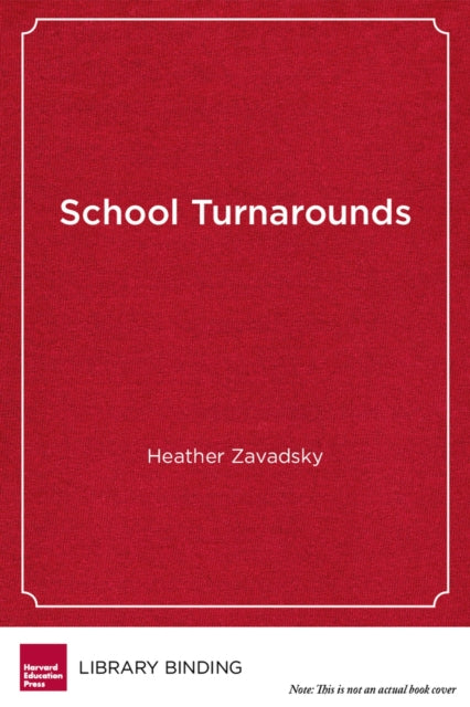Book cover of: School Turnarounds. By: Heather Zavadsky