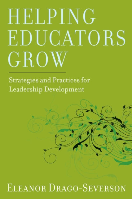 Book cover of: Helping Educators Grow. By: Eleanor Drago-Severson