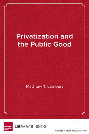 Privatization and the Public Good