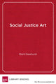 Book cover of: Social Justice Art. By: Marit Dewhurst