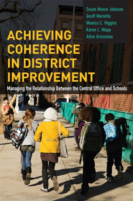 Book cover of: Achieving Coherence in District Improvement. By: Susan Moore Johnson