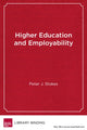 Book cover of: Higher Education and Employability. By: Peter J. Stokes