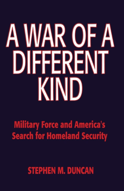 Book cover of: War of a Different Kind. By: Stephen M. Duncan