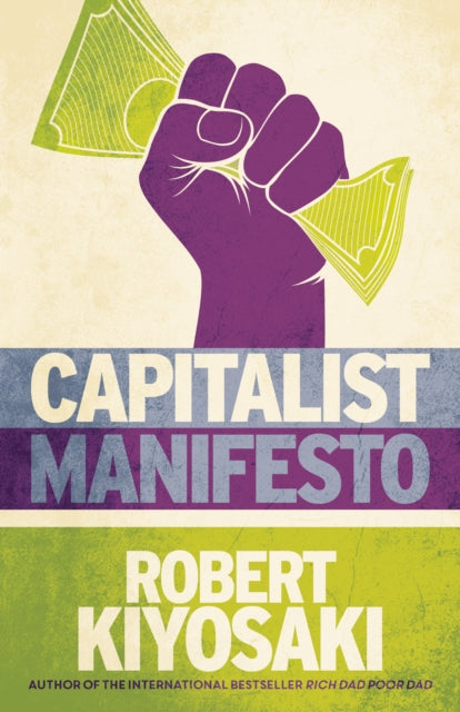 Book cover of: Capitalist Manifesto. By: Robert T. Kiyosaki